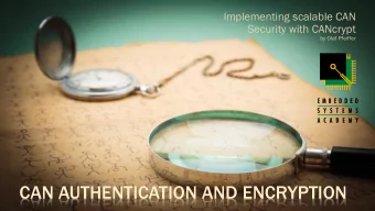 CAN AUTHENTICATION AND ENCRYPTION  February 2017  CAN PROVIDES MULTIPLE ATTACK VECTORS  Record
