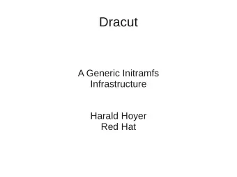 Dracut  A Generic Initramfs  Infrastructure  Harald Hoyer  Red Hat  Dracut  Tools used on the