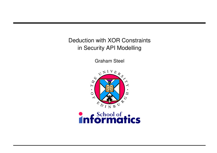 deduction with xor constraints in security api modelling
