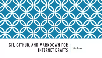 INTERNET DRAFTS  TODAY  Basic concepts  Markdown  Git  I-D Template  GitHub  C-I