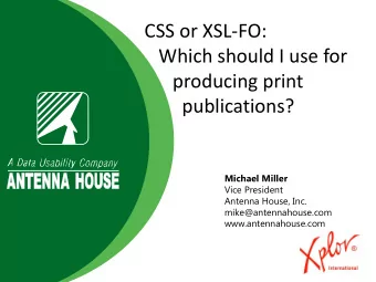 Which should I use for  producing print  publications?  Michael Miller  Vice President  Antenna