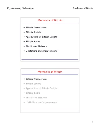 Mechanics of Bitcoin  Bitcoin Transactions  Bitcoin Scripts  Applications of Bitcoin