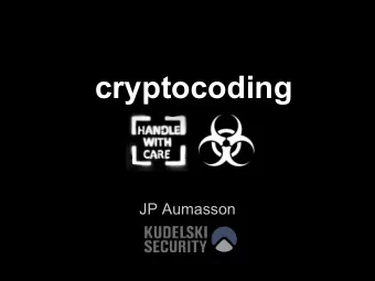 cryptocoding  JP Aumasson  @veorq / http://aumasson.jp  academic background  principal