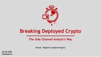 Breaking Deployed Crypto The Side Channel Analyst  s Way  Daniel  Moghimi (@danielmgmi)