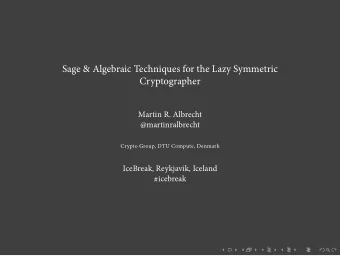 Sage &amp; Algebraic Techniques for the Lazy Symmetric  Cryptographer  Martin R. Albrecht