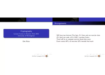 Arrangements  Cryptography  Lecture Course in Autumn Term 2013  Will have two lectures (Tue 2pm,