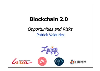 Blockchain 2.0  Opportunities and Risks  Patrick Valduriez  The Hype  2  Bitcoin  Bitcoin: A