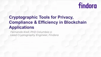 Cryptographic Tools for Privacy,  Compliance &amp; Efficiency in Blockchain  Applications  Fernando