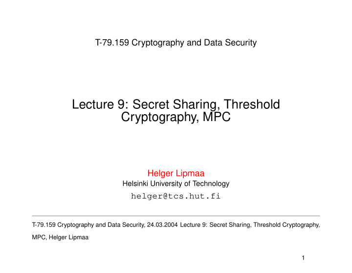 lecture 9 secret sharing threshold cryptography mpc