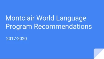 Montclair World Language  Program Recommendations  2017-2020  2017-2018 School Year  Ongoing,