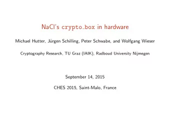 NaCls crypto box in hardware  Michael Hutter, J  urgen Schilling, Peter Schwabe, and Wolfgang
