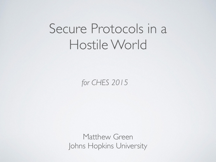 secure protocols in a hostile world