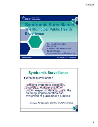 Syndromic Surveillance  The Municipal Public Health  The Municipal Public Health  Experience  For