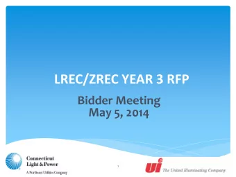 LREC/ZREC YEAR 3 RFP  Bidder Meeting May 5, 2014  1  Program Overview  CL&amp;P  Christie Bradway