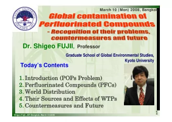 POPs Problem  Introduction (POPs problem)  Perfluorinated compounds (PFCs)  World distribution