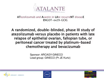 A r  ran  andom  omize  ized,  d, double  ble-bli  blinde  nded,  d, phas  ase  e III  II study  dy