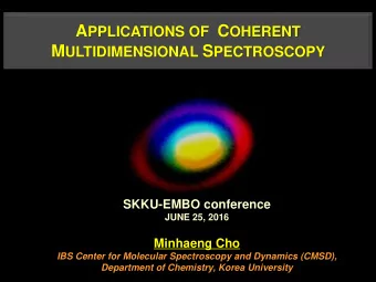 Eadweard Muybridge (1887) U LTIMATE G OAL Spectroscopy for  M OLECULAR M OTION P ICTURE