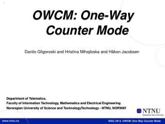 OWCM: One-Way Counter Mode  Danilo Gligoroski and Hristina Mihajloska and Hkon Jacobsen