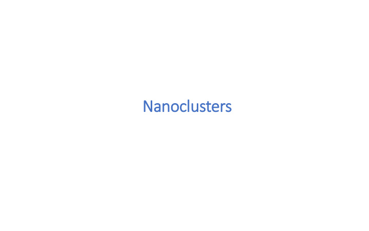 nanoclusters nanoparticle vs nanocluster
