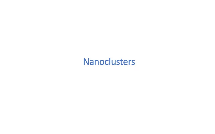 nanoclusters nanoparticle vs nanocluster