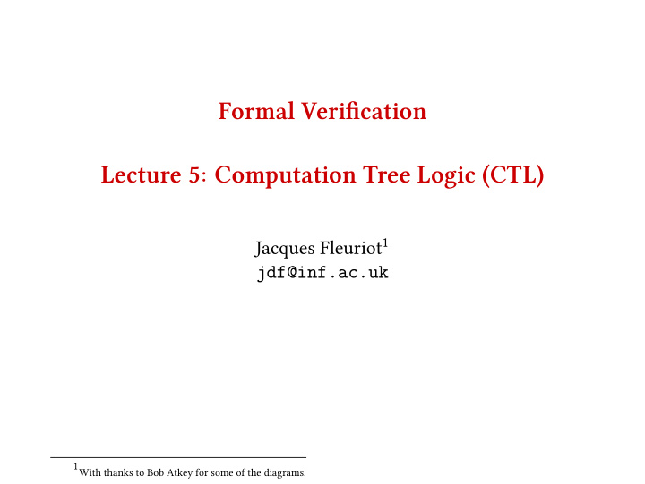 formal verifjcation lecture 5 computation tree logic ctl