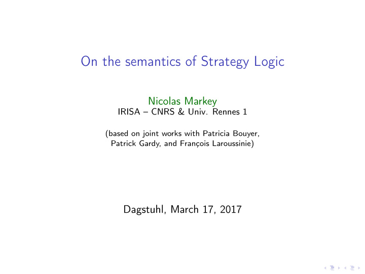 on the semantics of strategy logic