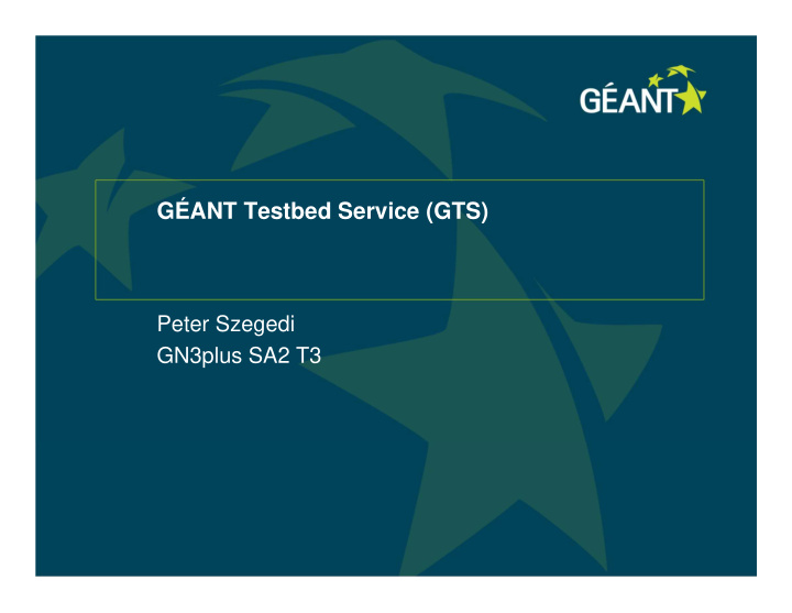 g ant testbed service gts