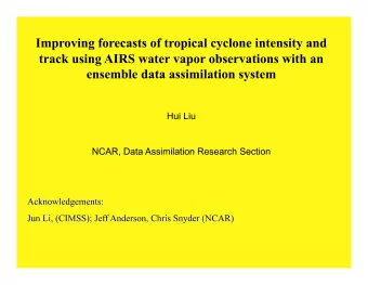 Satellite Water Vapor Data Assimilation Challenges  for TC Forecasts  Satellite Q data is a