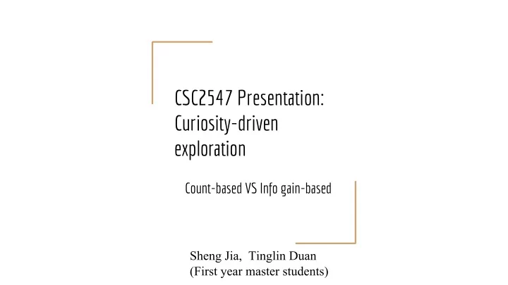 csc2547 presentation curiosity driven exploration