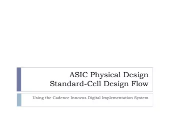 ASIC Physical Design  Standard-Cell Design Flow  Using the Cadence Innovus Digital Implementation