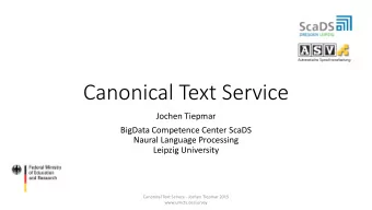 Canonical Text Service  Jochen Tiepmar  BigData Competence Center ScaDS  Naural Language Processing