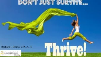 Barbara J. Bruno, CPC, CTS  You change peoples lives for the better  every day-  but what about