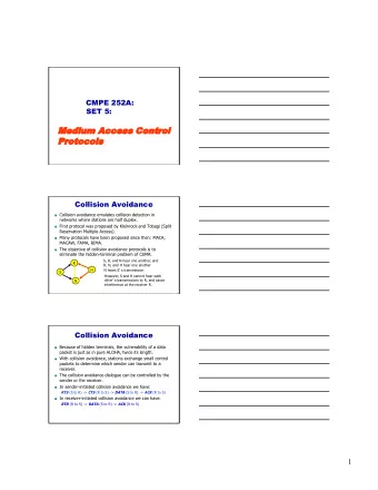 Medium  edium Acces  ccess Cont  ontrol  ol  Prot  otocols  ocols  1  Collision Avoidance