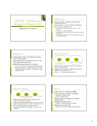 MACAW : A Media Access  Based on MACA, a Multiple Access Collision  Protocol for Wireless