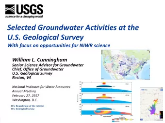 Selected Groundwater Activities at the  U.S. Geological Survey  With focus on opportunities for