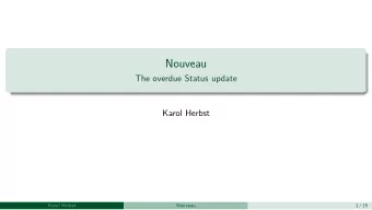 Nouveau  The overdue Status update  Karol Herbst  Karol Herbst  Nouveau  1 / 15  Goal  Reliable