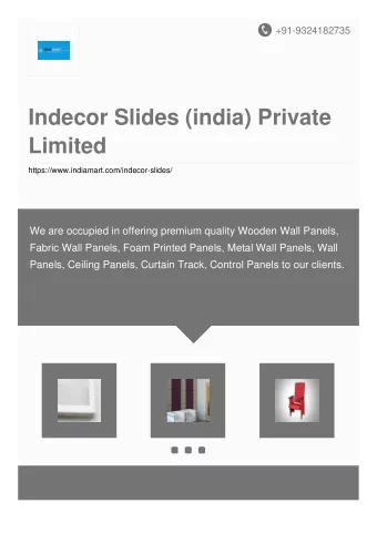 Indecor Slides (india) Private  Limited  https://www.indiamart.com/indecor-slides/  We are occupied