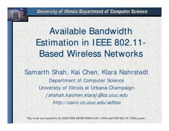 Available Bandwidth  Available Bandwidth  Estimation in IEEE 802.11-  -  Estimation in IEEE 802.11