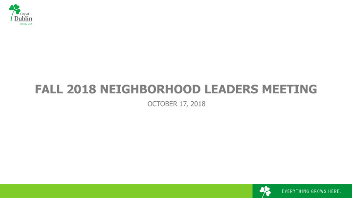 fall 2018 neighborhood leaders meeting