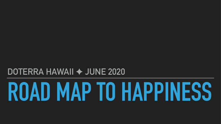 road map to happiness
