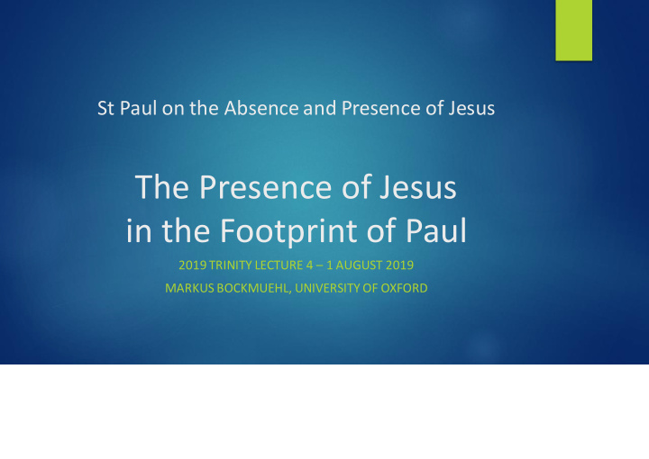 the presence of jesus in the footprint of paul