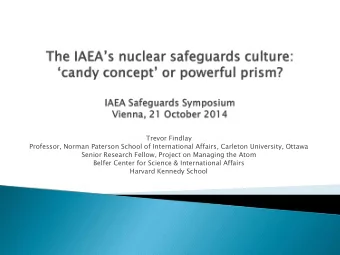 Trevor Findlay  Professor, Norman Paterson School of International Affairs, Carleton University,