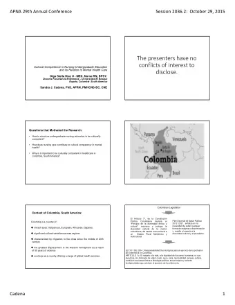 The presenters have no conflicts of interest to  Cultural Competence in Nursing Undergraduate