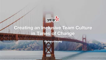 Creating an Inclusive Team Culture  in Times of Change  @yennycheung  Why are you presenting,