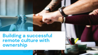 building a successful remote culture with ownership