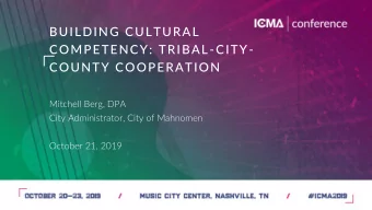 COUNTY COOPERATION  Mitchell Berg, DPA  City Administrator, City of Mahnomen  October 21, 2019