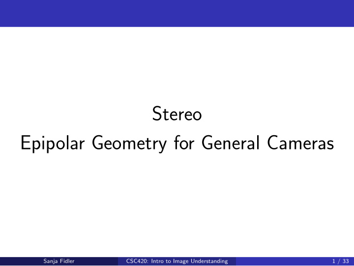 stereo epipolar geometry for general cameras