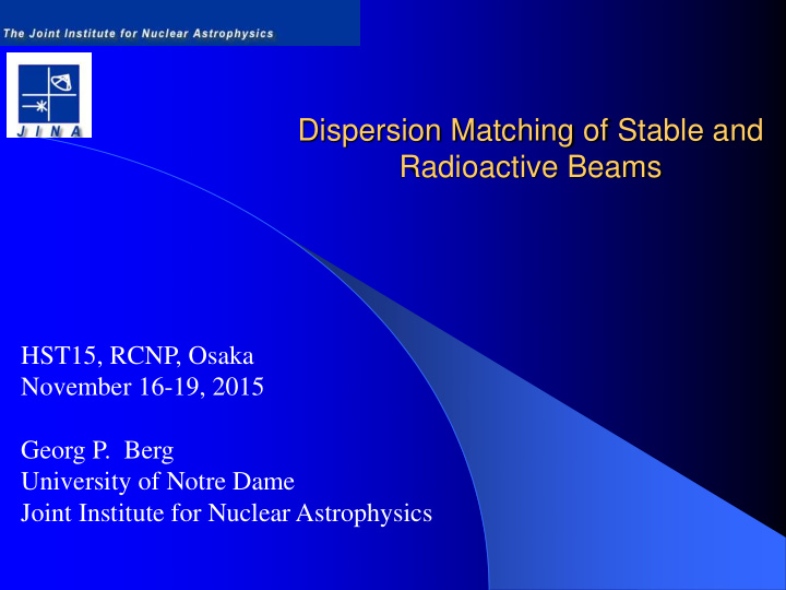 dispersion matching of stable and radioactive beams