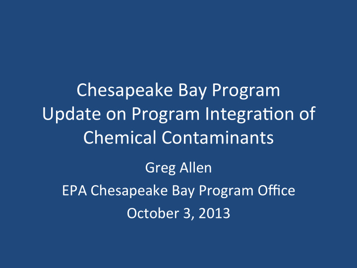 chesapeake bay program update on program integra5on of