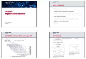 Lec  Lectur  ure 3:  e 3: 2. What are the limits of magnetocaloric performance?  Magnetocaloric ma